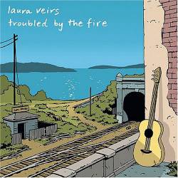 Laura Veirs : Troubled by the Fire